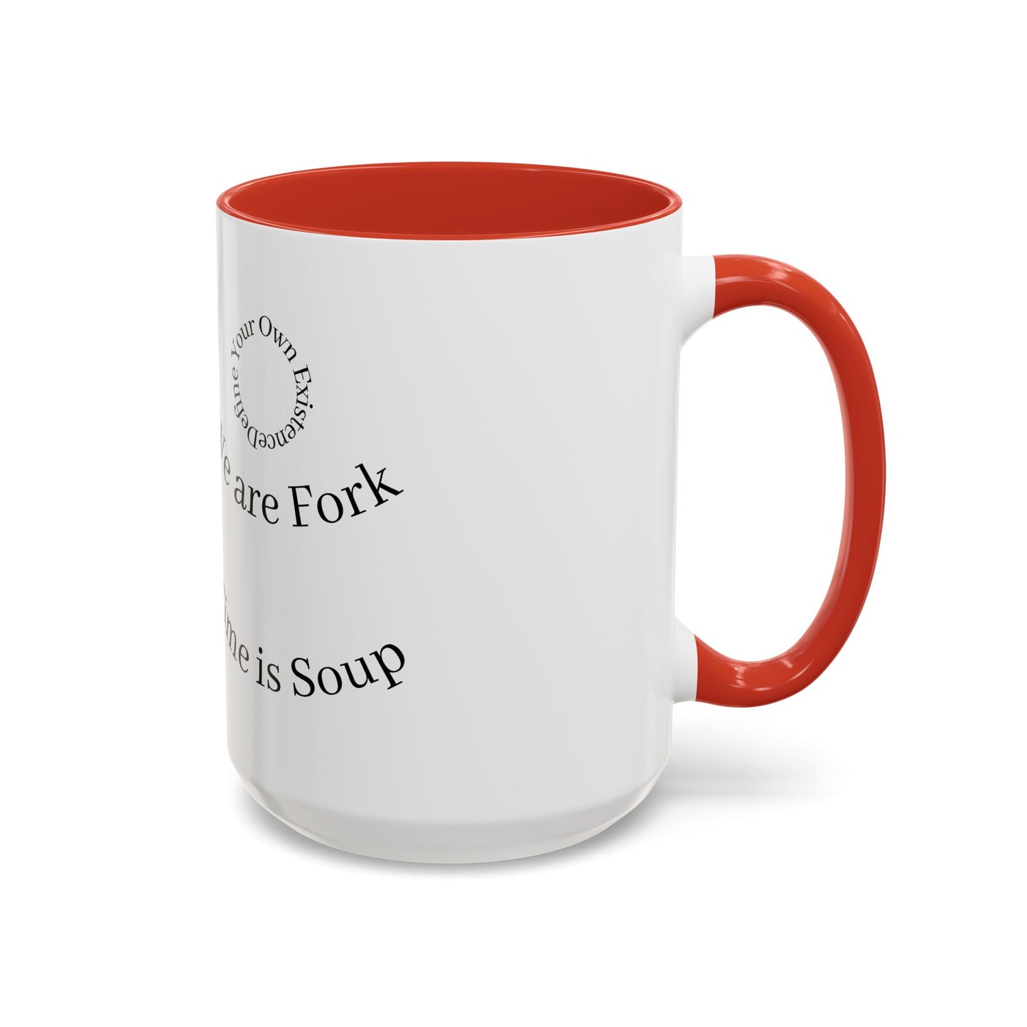 Whimsical Accent Coffee Mug - "Time is Soup" & "We are Fork" - Fun Gift for Food Lovers
