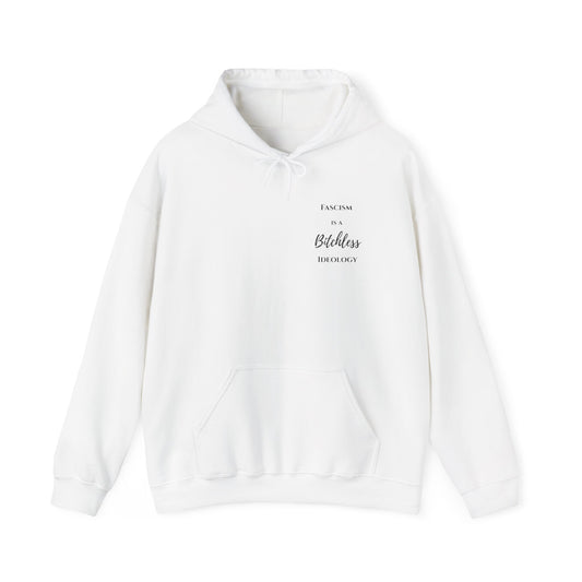 Unisex Heavy Blend™ Hooded Sweatshirt – "Fascism is a Bitchless Ideology"